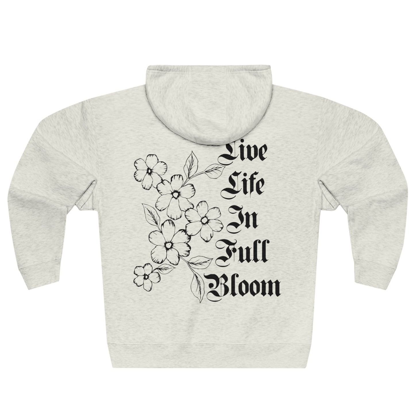 Zip Hoodie NELS. 'Live Life In Full Bloom' Front and Back - NELS.